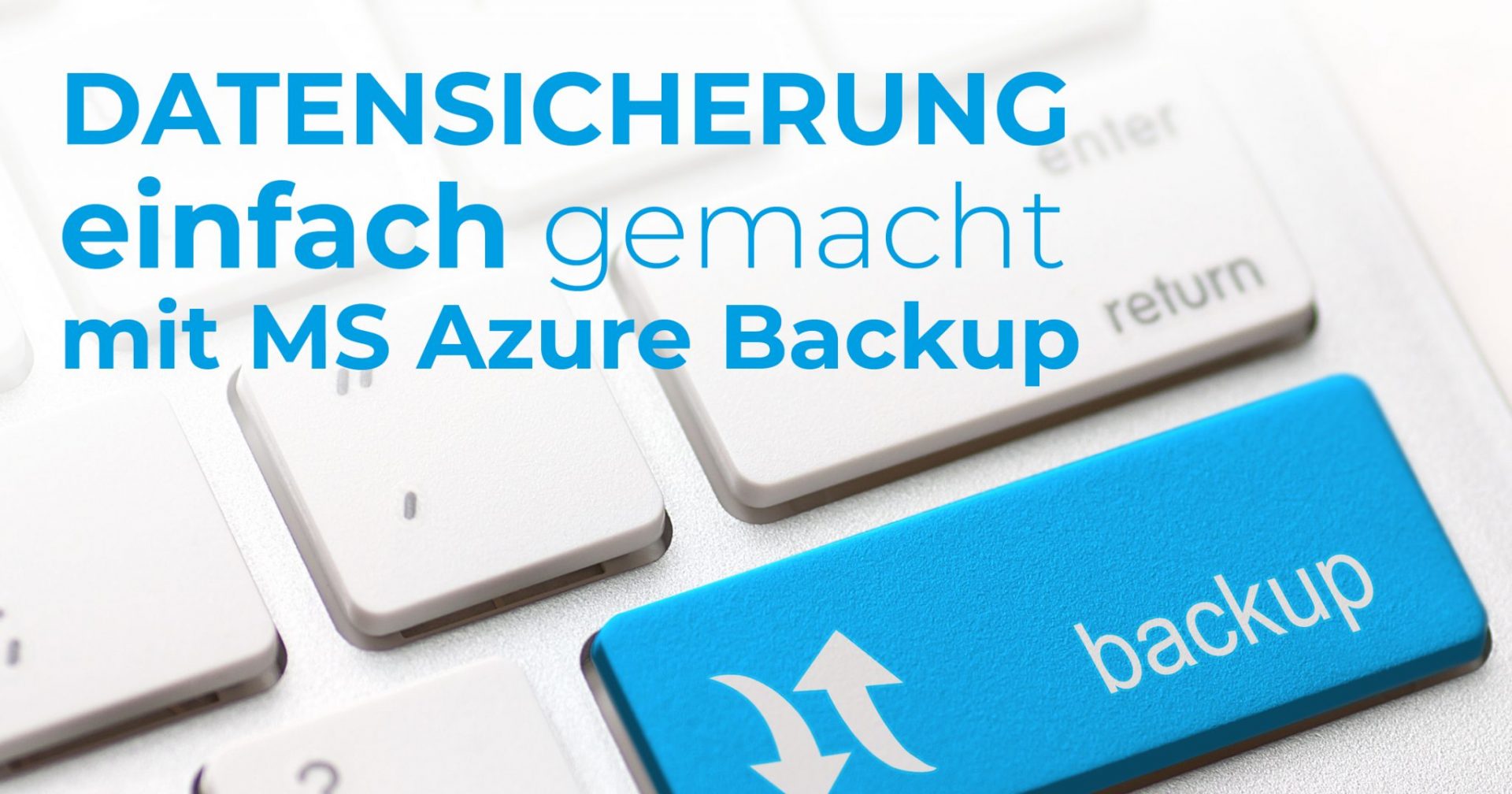 Einfache Datensicherung mit Microsoft Azure Backup