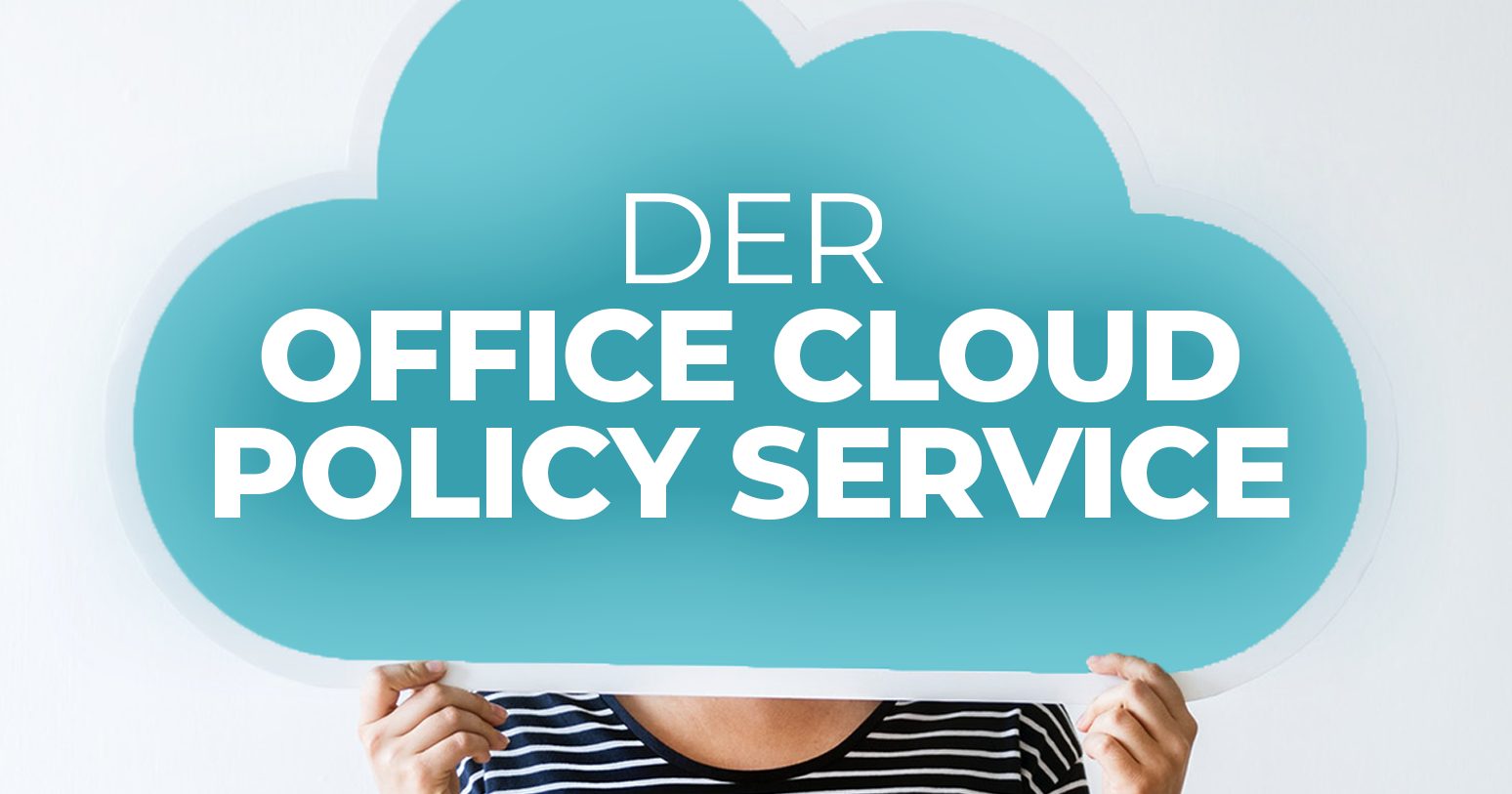 Der Office Cloud Policy Service